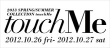 touchMe 2013S/Sコレクション
