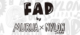 FAD by MURUA×NYLON